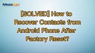 [SOLVED] How to Recover Contacts from Android Phone After Factory Reset?