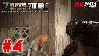 #4 Кувалда возвращается  - 7 Days to Die Alpha 21