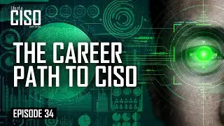 What is the career path for a CISO in 2021?  |  How to start a career in Cybersecurity