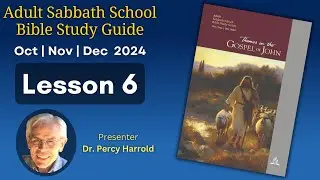 2024 Q4 Lesson 06 – More Testimonies About Jesus – Audio by Percy Harrold