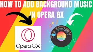 How to Add Background Music In Opera GX (2024)