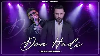 Alişan X Uzi - Sana Varamiyorum (Prod. 10Track) DÖN HADİ