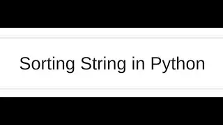 Sort String in Python | (One Liner)