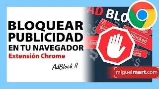 🛑 Cómo BLOQUEAR PUBLICIDAD al navegar ✋Extensión AdBlock en Google Chrome