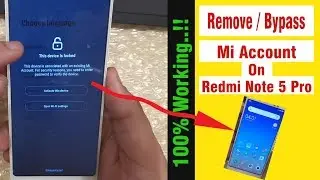 Mi Cloud Unlock | Xiaomi Redmi Note 5 Pro | Mi Account Bypass