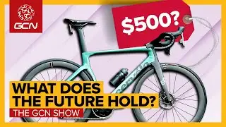What Do You Want For Cycling's Future? | GCN Show Ep. 567