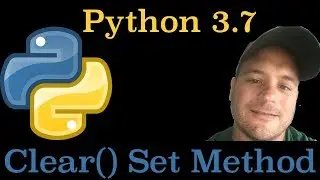 Python 3.7: How To Use The Clear() Set Method In Python