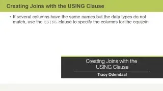 Oracle Database 12c: Introduction to SQL - Creating Joins with the USING Clause