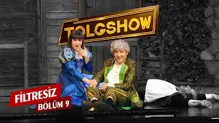 TOLGSHOW Filtresiz 9. Bölüm (Tek Parça) & Hande Doğandemir