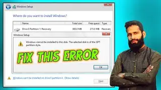 Fix: Windows cannot be installed to this disk. The Selected disk of the GPT partition style