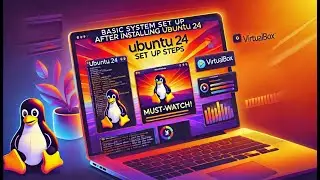 Basic System Setup After Installing Ubuntu 24 on VirtualBox | Step-by-Step Guide