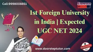 1st Foreign University in India | Important Expected UGC NET 2024 Question