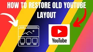 How to Restore Old YouTube Layout (2024)