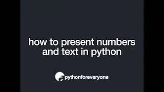 Use print to present numbers and text in Python