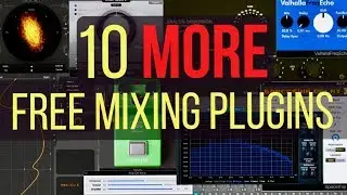 Mixing with 10 FREE Plugins (Links Included)