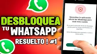 Necesitas la aplicación oficial de WhatsApp para usar esta cuenta|Solución RÁPIDA| 2024-2025-2026 #1