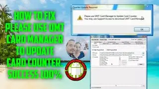 how to fix please use umt card manager to update card counter. you....success 100%