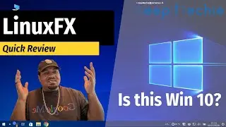 LinuxFX | Linux Distro Identical to Windows 10