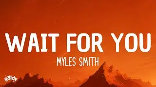 Myles Smith - Wait For You (Lyrics)