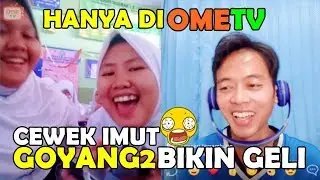 KETEMU CEWEK IMUT DI OME TV BIKIN GELI