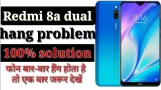Redmi 8, 8A,8A DUAL Hang Problem | Redmi 8a Hang Problem | Redmi 8A Dual Hang Problem Solution redmi