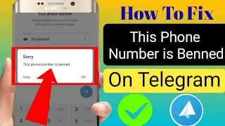 Fix- Telegram This Phone Number Is Banned! [Recover]