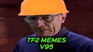 TF2 MEMES V95