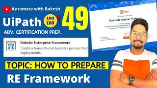 UiPath Advance Certification | Topic 49 How to Prepare For ReFramework UiPath | UiARD Certification