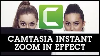 Camtasia Zoom In Effect: “Instant” Zoom Effect Without Slower / Gradual Zoom