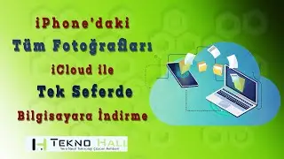 iCloud dan Bilgisayara Fotoğraf İndirme, Toplu İndirme, Tek Seferde!