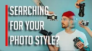 Why You Haven’t Found Your Photography Style (Yet)