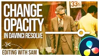 Change Opacity DaVinci Resolve | How to Change Opacity and Blend Modes in DaVinci Resolve 18