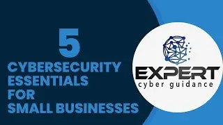 5 Cybersecurity Essentials for Small Businesses