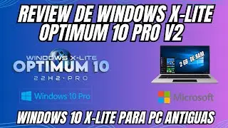 ✅Review de Super Windows 10 MAS RAPIDO X-LITE Optimum 10 Pro v2 2024