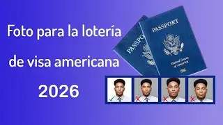 Foto para la lotería de visa americana 2026 - ¡Haz una foto correcta!