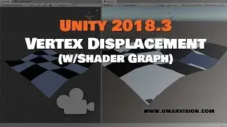 Unity 2018.3 Shader Graph for Vertex Displacement