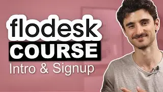 Flodesk Course #1:  Intro & Signup - Email Marketing For Beginners