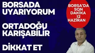 BORSADA SON DAKİKA