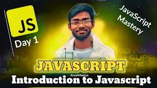Introduction to Javascript | Js for beginners Day 1