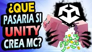 ¿Qué Pasaría si Minecraft se hubiera Creado en UNITY?