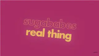 Sugababes - Real Thing (Lyric Video)