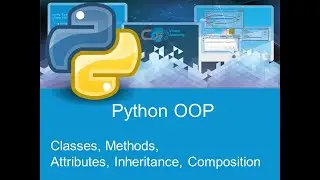 Python - OOP - Classes, Methods, Attributes, Composition, Inheritance