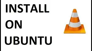 How to Install VLC Player in Ubuntu