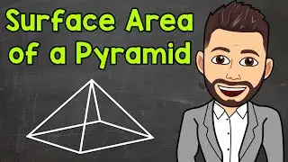 Surface Area of a Square Pyramid | Math with Mr. J