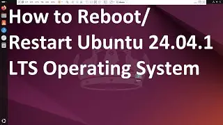 How to Reboot/ Restart Ubuntu 24.04.1 LTS Operating System