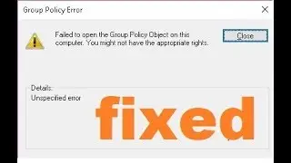 Failed to open the Group Policy on this computer | Windows 10 | gpedit.msc | Group Policy Error