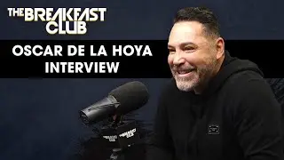 Oscar De La Hoya Talks Ryan Garcia Vs.Haney, Relationship With Canelo Álvarez, Tyson Vs. Paul + More