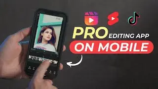 Pro Editing  App on Mobile for Reels/Shorts/Tictok | Best Editing App Ever | Download Now