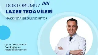 Lazer Tedavileri Hakkında Merak Edilenler