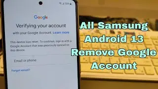 Android 13!!! Samsung S23, S22, S21, Note20... Remove Google Account, Bypass FRP.